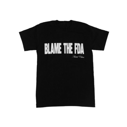BLAME THE FDA (black)