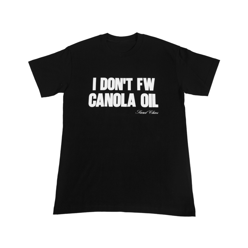 I DON'T FW CANOLA OIL (black)