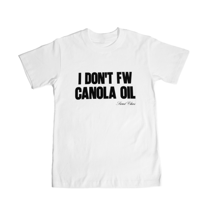 I DON'T FW CANOLA OIL (white)